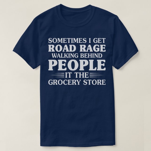 T-shirt Parfois, J'Ai Une Rage De Route À Marcher (Design devant)