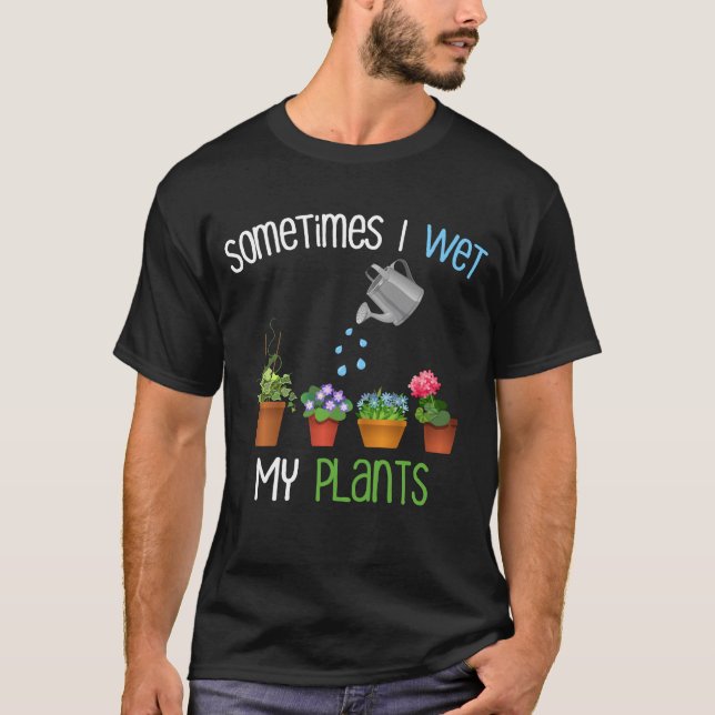 T-shirt Parfois, j'ai vu mes Plantes jardiner amusant (Devant)