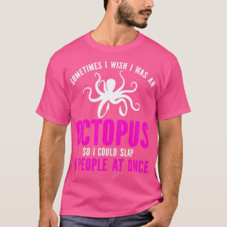T-shirt Parfois, J'Aimerais Être Une Octopus Drôle