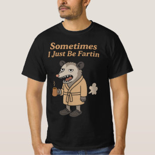 T-shirt Parfois Je Fais Juste Fartir Opossum - Drôle Possu