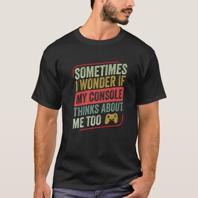 T-shirt Parfois, Je Me Demande Si Ma Console Pense Video G (Devant)