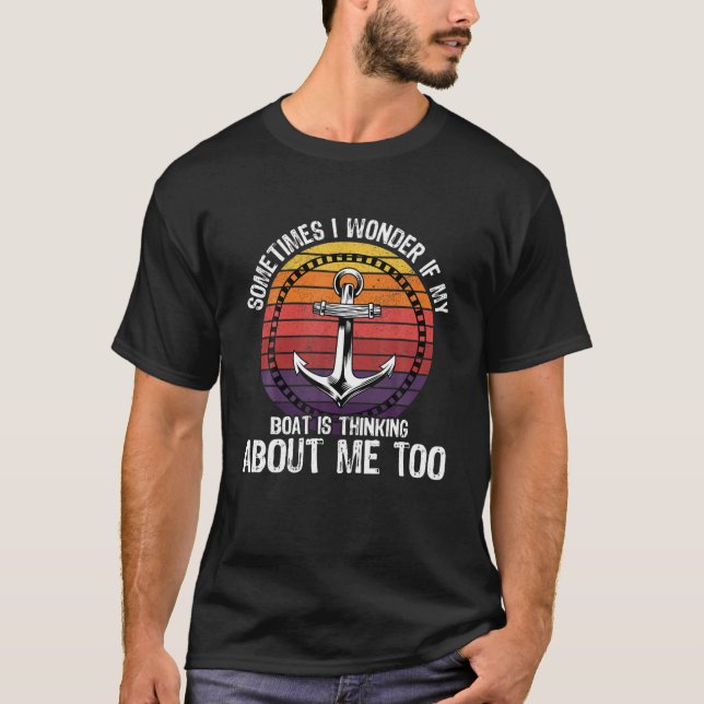 T-shirt Parfois Je Me Demande Si Mon Bateau Pense À Moi (Devant)
