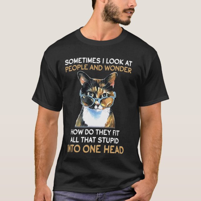 T-shirt Parfois je regarde les gens et me demande comment  (Devant)