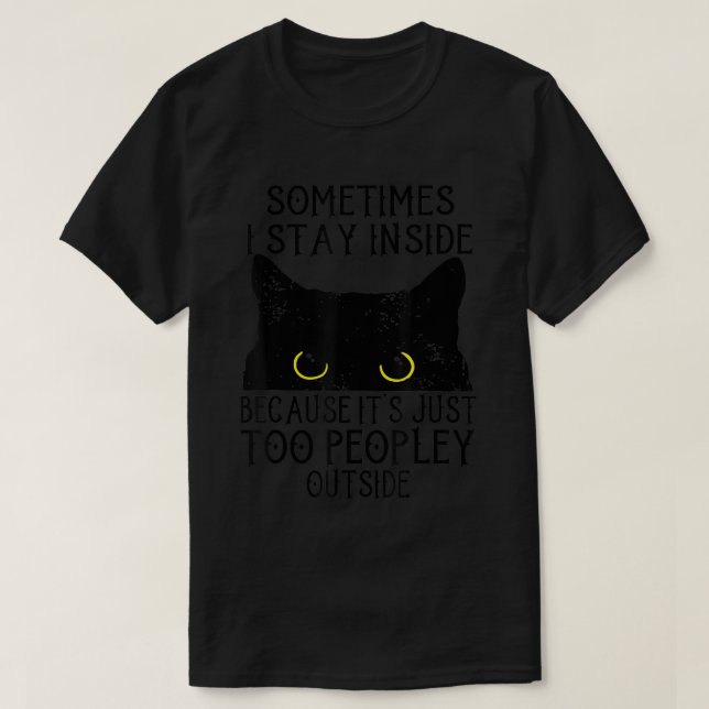 T-shirt Parfois, je reste à l'intérieur parce que c'est ju (Design devant)