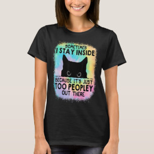 T-shirt Parfois, je reste à l'intérieur parce que c'est tr