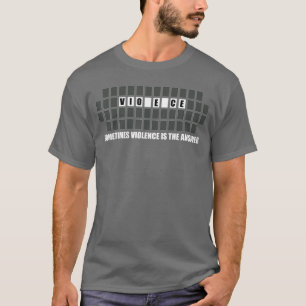 T-shirt Parfois la violence est la réponse Cadeau de viole