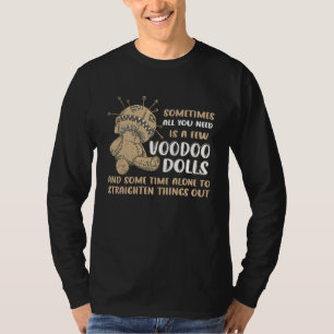 T-shirt Parfois, tout ce dont vous avez besoin est Poupées