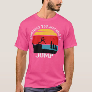 T-shirt Parfois, vous devez juste sauter Parkour