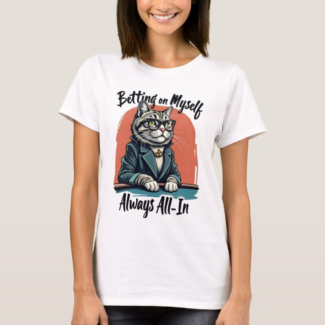 T-shirt Parier sur moi-même - Chat Quirky Motivation (Devant)