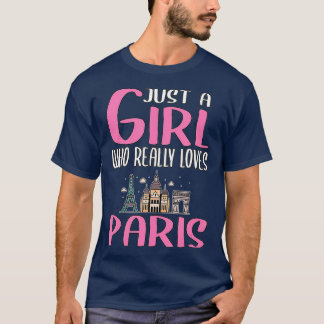T-shirt Paris Cadeau Juste Une Fille Qui Aime Vraiment Par