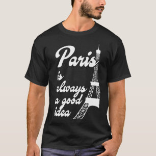 T-shirt Paris est toujours une bonne idée