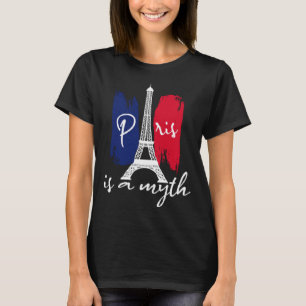 T-shirt Paris Est Un Mythe Parisien Pour Femmes Paris Femm