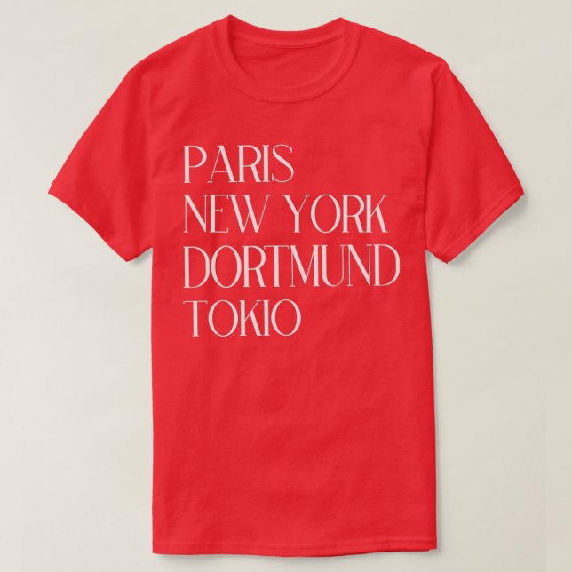 T-shirt Paris New York Dortmund Tokio (Design devant)