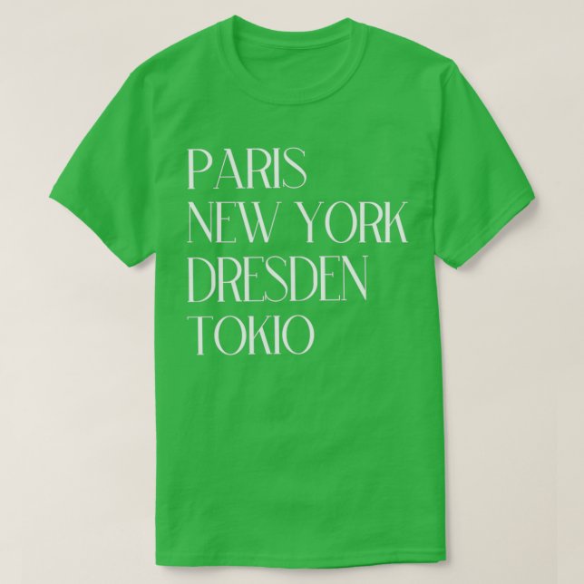 T-shirt Paris New York Dresde Tokyo (Design devant)