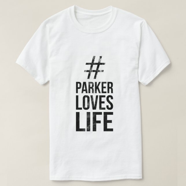 T-shirt #ParkerLovesLife (Design devant)