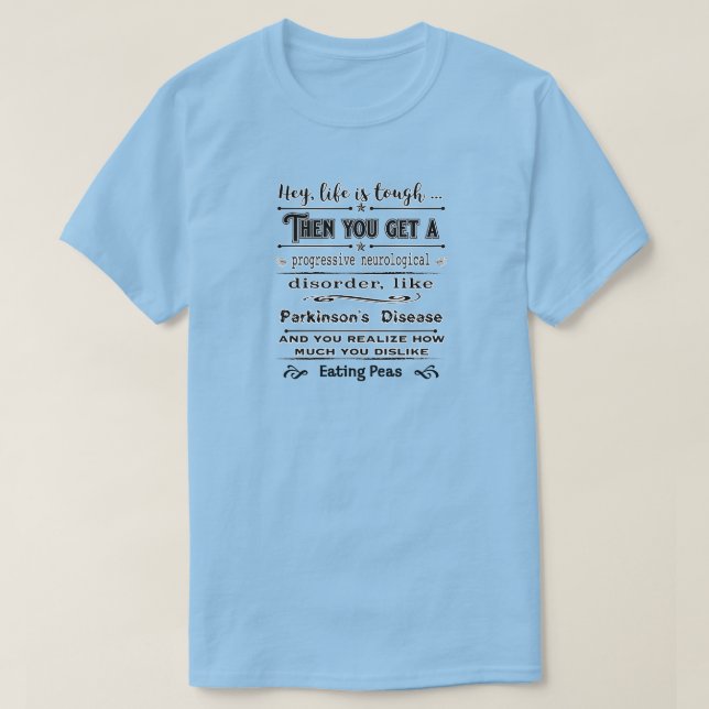 T-shirt Parkinsons Hey La Vie Est (Design devant)