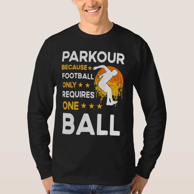 T-shirt Parkour because football only requires one ball (Devant)