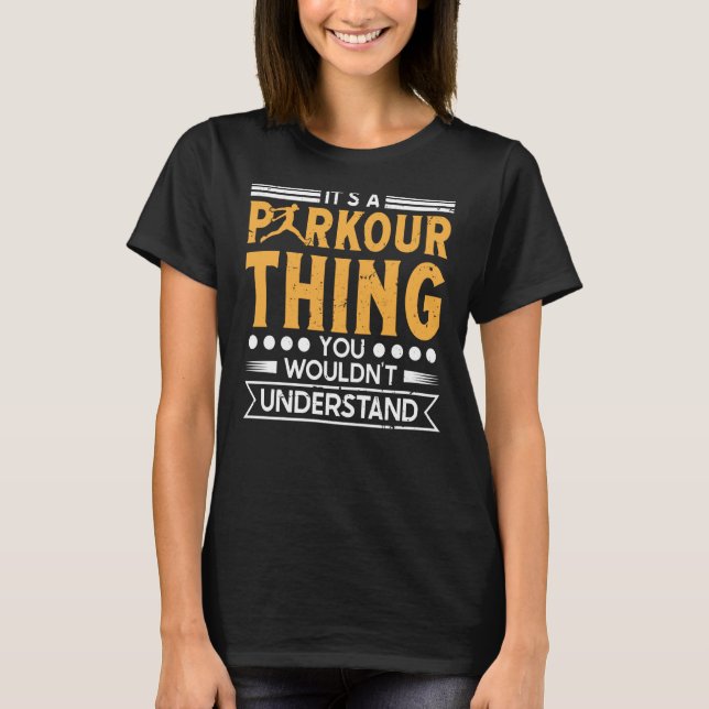T-shirt Parkour, ça ne comprendrait pas pour traceurs & fr (Devant)