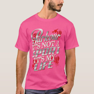 T-shirt Parkour - Ce n'est pas un sport, c'est ma