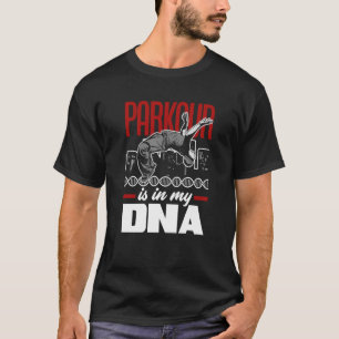 T-shirt Parkour Est Dans Mon ADN Parkour