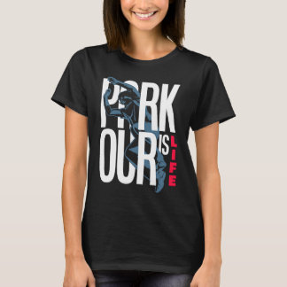 T-shirt Parkour est la vie Parkour