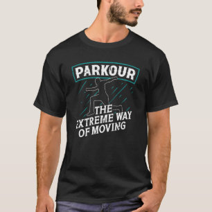 T-shirt Parkour extrême façon de se déplacer pour traceurs