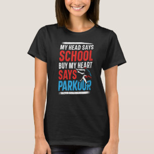 T-shirt Parkour Free Running Traceur School Vintage My Hea