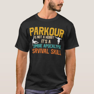 T-shirt Parkour Funny Dit Que C'Est Un Apocalypse Zombie S