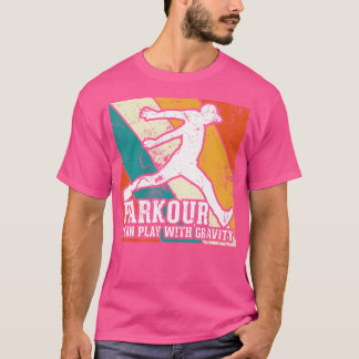 T-shirt Parkour I Can Play With Gravity Vintage Graphic Pa