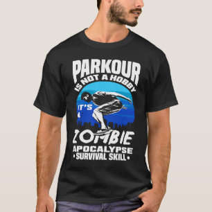 T-shirt Parkour Pas un passe-temps C'est Zombie Apocalypse