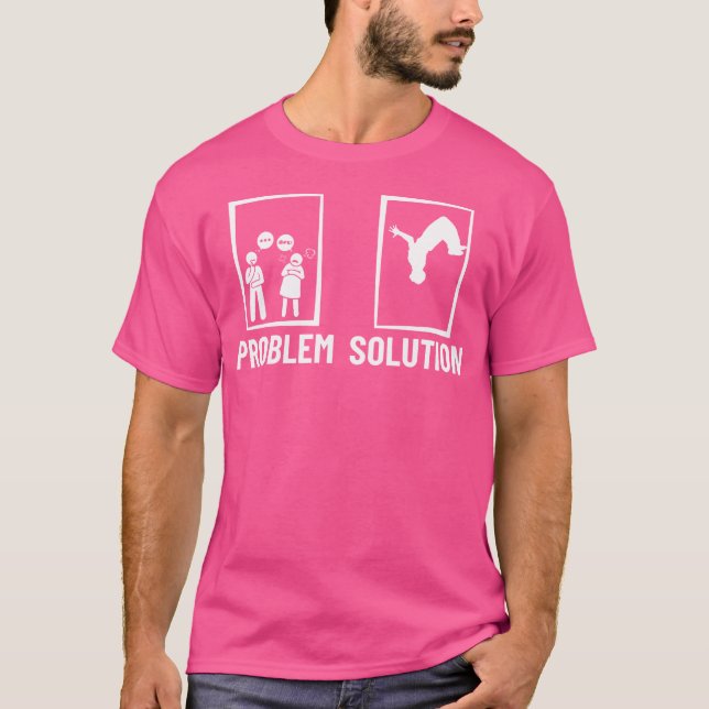 T-shirt Parkour Problem Solution Men Women Funny Parkour (Devant)