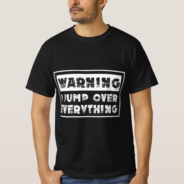 T-shirt Parkour Warning I Jump Over Everything Free Runnin (Devant)