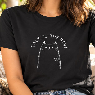 T-shirt "Parle à la Patte" Amusant Amateur de Chat Irrité