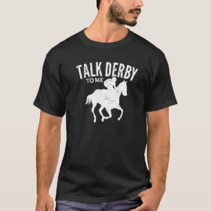 T-shirt Parle Derby à Moi Jour de Derby Courses de Chevaux