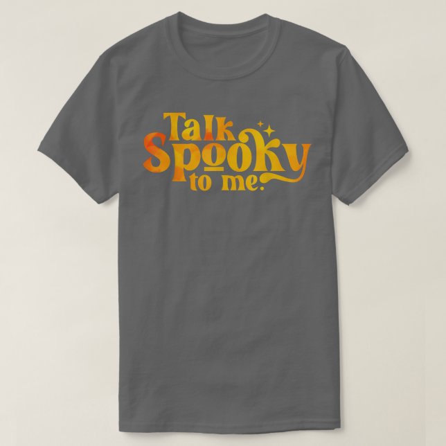 T-shirt Parle Éffrayant pour moi Halloween (Design devant)