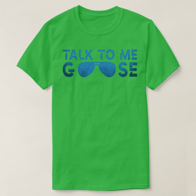T-shirt Parle-moi à goose 3 (Design devant)