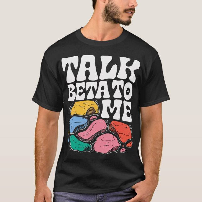 T-shirt Parle-moi de bêta, drôle d'escalade de rocher (Devant)