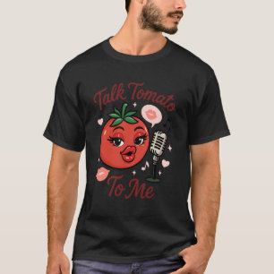T-shirt Parle Tomate À Moi Drôle Nourriture Calembour Toma
