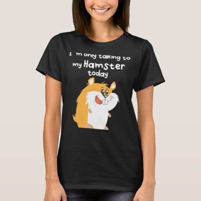 T-shirt Parler À Mon Hamster (Devant)
