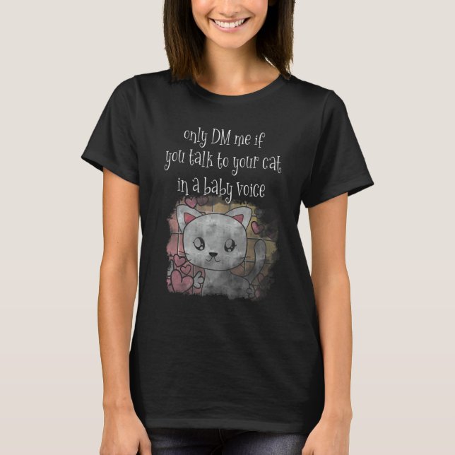 T-shirt Parler Aux Chats Avec Une Voix De Bébé  DM chat (Devant)