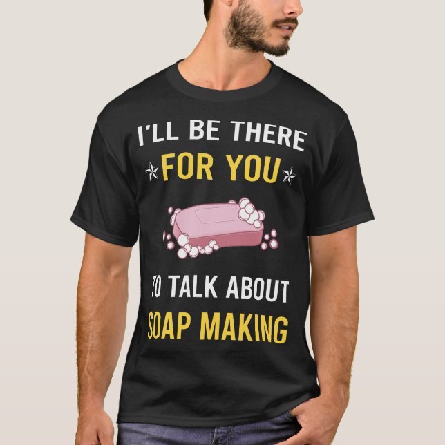 T-shirt Parler De La Fabrication De Savon (Devant)