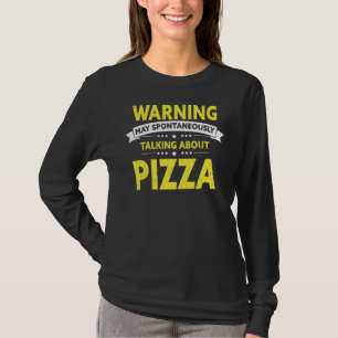 T-shirt Parler de Pizza Pizza Fast Food Sarcastic
