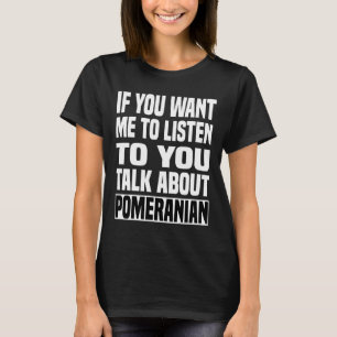 T-shirt Parler de Pomeranian Funny Pomeranian