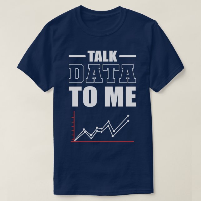T-shirt Parler des données à moi Data Scientifique Data An (Design devant)
