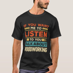 T-shirt Parler Du Travail Du Bois
