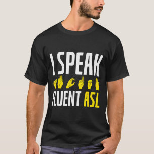 T-shirt Parler Fluent Asl Fun Deaf
