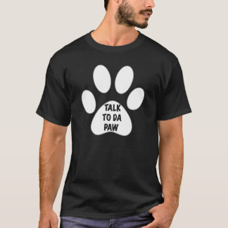 T-shirt Parlez À Da Paw Par Vos
