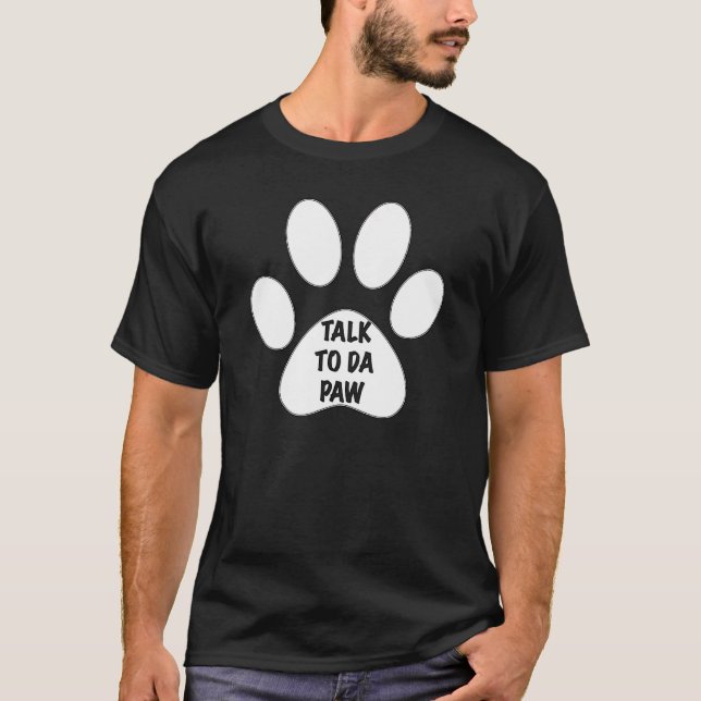 T-shirt Parlez À Da Paw Par Vos (Devant)