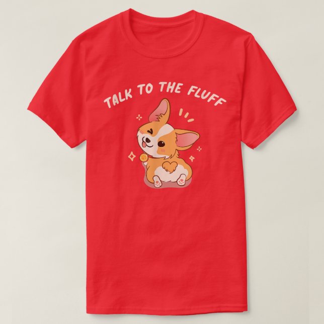 T-shirt Parlez À Fluff Pembroke Welsh Corgi (Design devant)