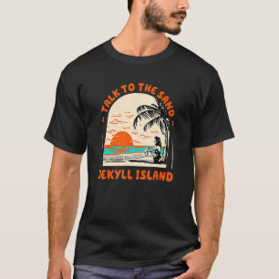 T-shirt Parlez À Sand Jekyll Island Beach Georgia Ocean